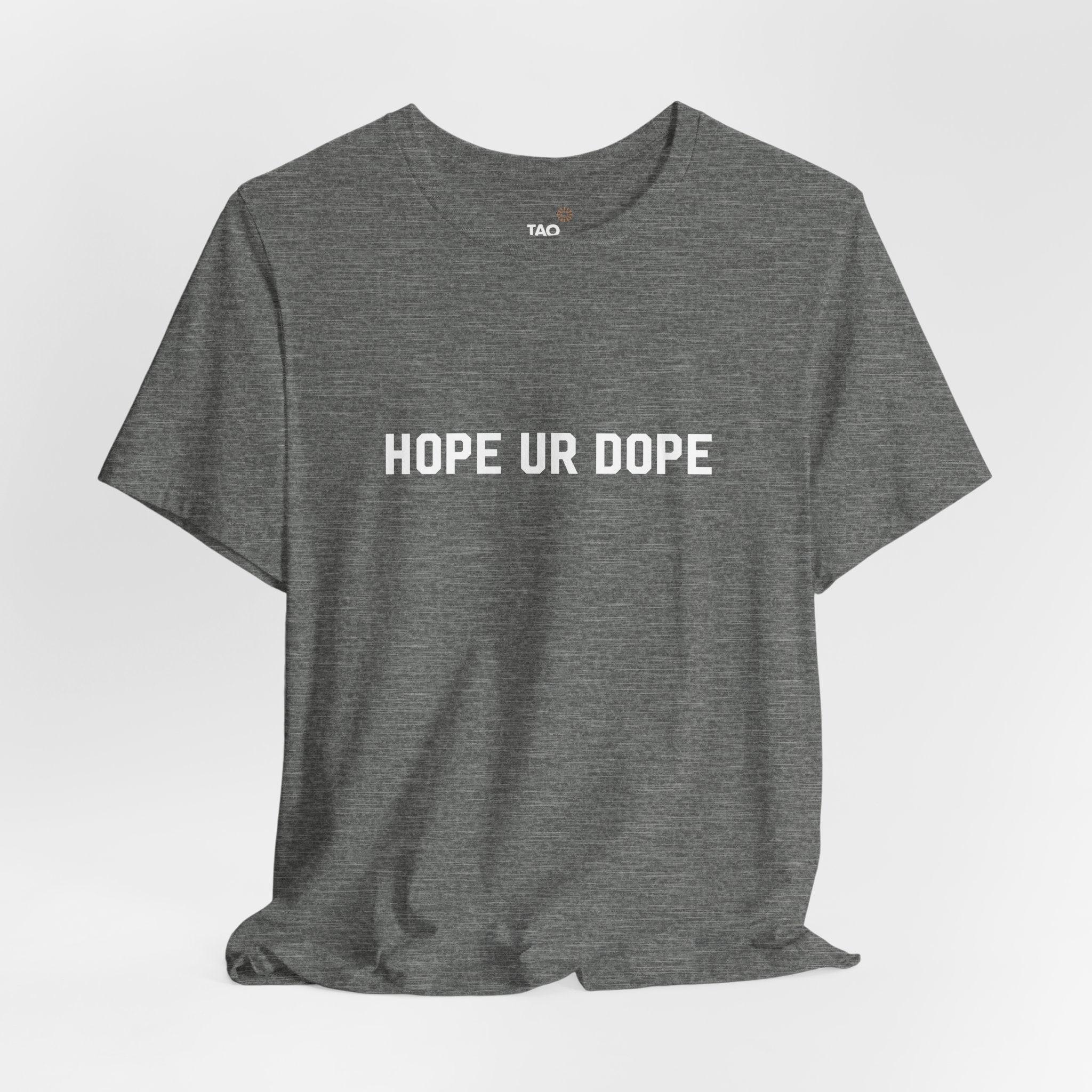 Hope Ur Dope Tee