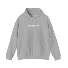 Woe Isn't Me Hoodie